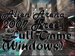 Box art for Alien Arena 2007 Free Full Game (Windows)